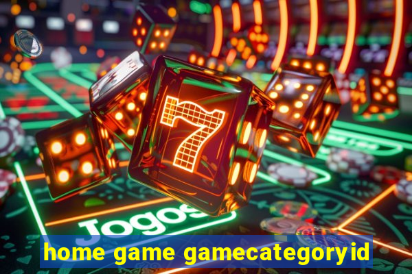 home game gamecategoryid